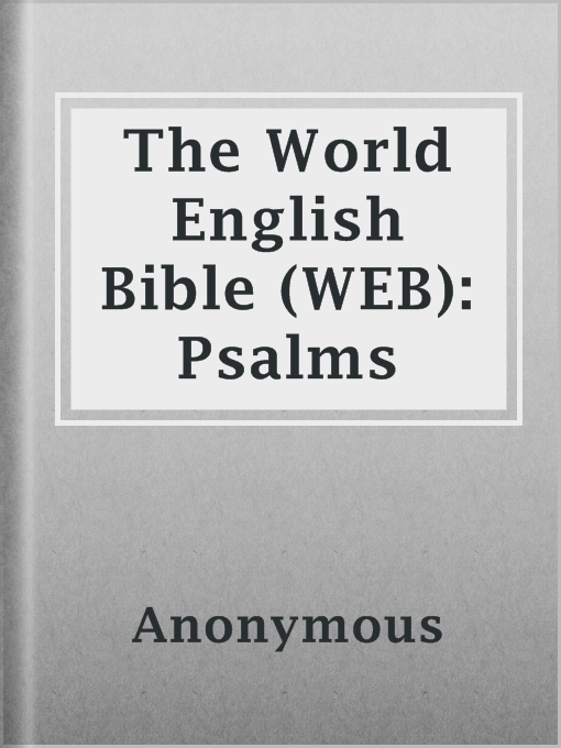 Title details for The World English Bible (WEB): Psalms by Anonymous - Available
